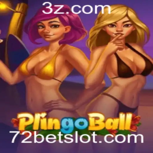 Descubra o Mundo de Plingoball: Uma Nova Forma de Se Divertir com 72 Bet